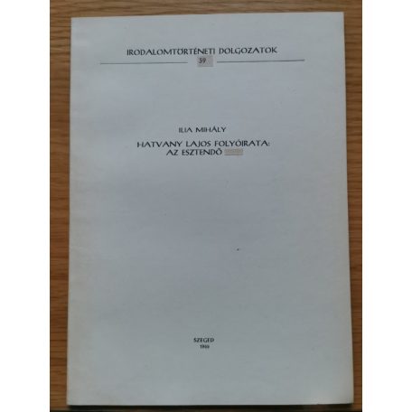 Ilia Mihály: Hatvany Lajos folyóirata: Az esztendő (Dedikált!)