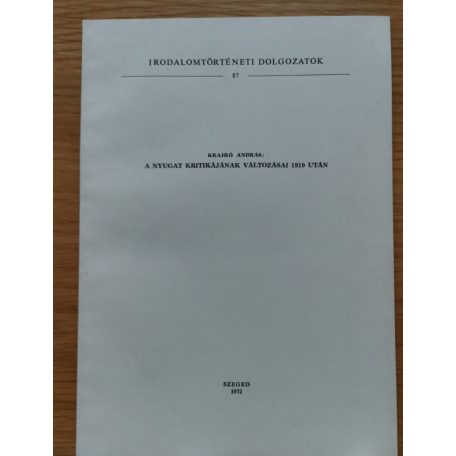 Krajkó András: A nyugat kritikájának változásai 1919 után (Dedikált!)