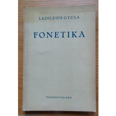 Laziczius Gyula: Fonetika 