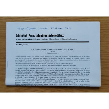 Madas József: Adalékok Pécs településtörténetéhez (Dedikált!)