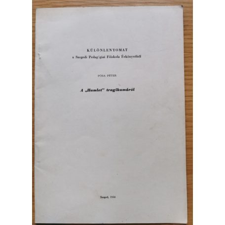 Pósa Péter: A "Hamlet" tragikumáról (Dedikált!)