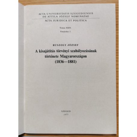 Ruszoly József: A kisajátítás törvényi szabályozásának története Magyarországon (1836-1881)