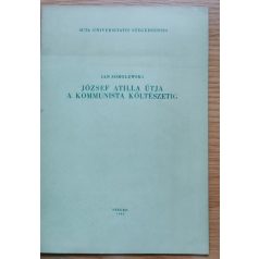   Jan Sobolewski: József Attila útja a kommunista költészetig