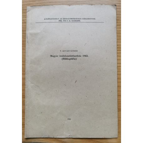 V. Kovács Sándor: Magyar irodalomtörténetírás 1963. (Bibliográfia) - (Dedikált!)