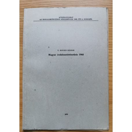 V. Kovács Sándor: Magyar irodalomtörténetírás 1968. (Dedikált!)