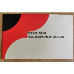 Tüskés Tibor: Pécs irodalmi emlékhelyei 
