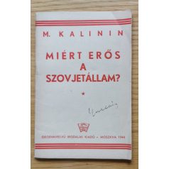 M. Kalinin: Miért erős a Szovjetállam