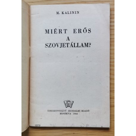 M. Kalinin: Miért erős a Szovjetállam