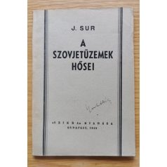 J. Sur: A szovjetüzemek hősei