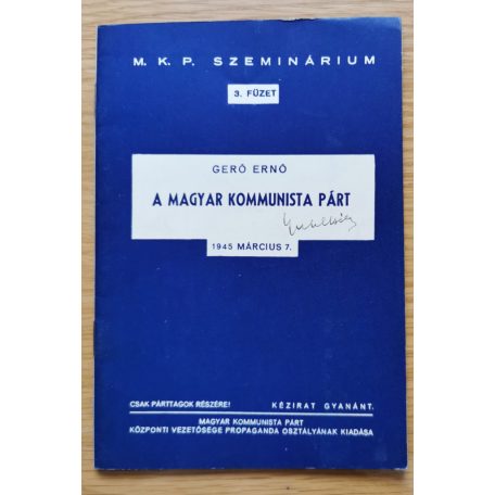 Gerő Ernő: A Magyar Kommunista Párt 