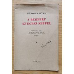 Rákosi Mátyás: A békéért az egész néppel