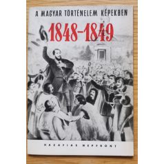 A magyar történelem képekben 1848-1849