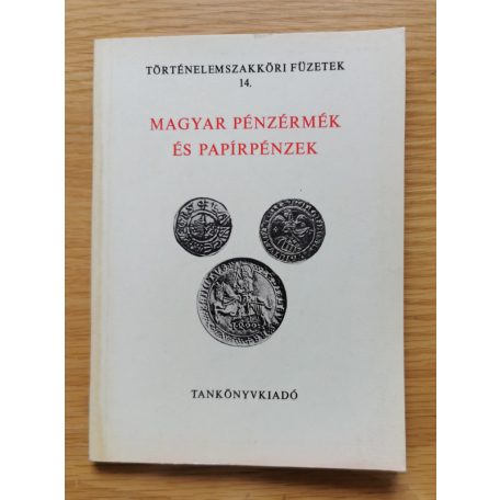 Fux Kornél - Hölgyéné Angelotti Zsuzsanna: Magyar pénzérmék és papírpénzek