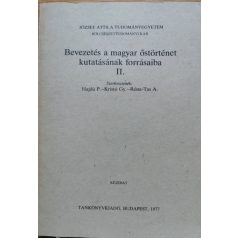   Hajdú P.-Kristó Gy.- Róna-Tas A. (szerk.): Bevezetés a magyar őstörténet kutatásának forrásaiba II.