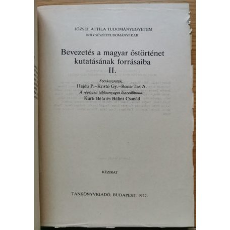 Hajdú P.-Kristó Gy.- Róna-Tas A. (szerk.): Bevezetés a magyar őstörténet kutatásának forrásaiba II.