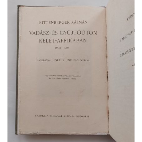 Kittenberger Kálmán: Vadász- és gyűjtőúton Kelet-Afrikában 1903 - 1926. Nagybányai Horthy Jenő előszavával.