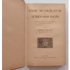 Ardos Frigyes kolligátum: Batik munkálatok és bőrdomborítás, Fa-beégetések és bársony-fényvasalás, égetés...