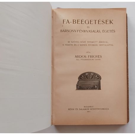 Ardos Frigyes kolligátum: Batik munkálatok és bőrdomborítás, Fa-beégetések és bársony-fényvasalás, égetés...