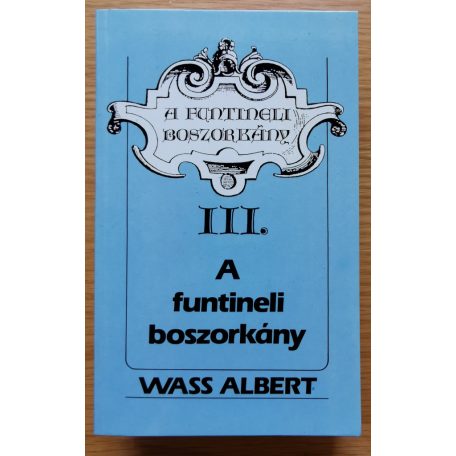 Wass Albert: A funtineli boszorkány I-III. (Teljes!)