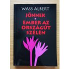 Wass Albert: Jönnek/Ember az országút szélén