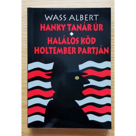 Wass Albert: Hanky tanár úr/Halálos köd holtember partján