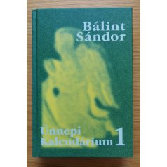 Bálint Sándor: Ünnepi kalendárium I-III.
