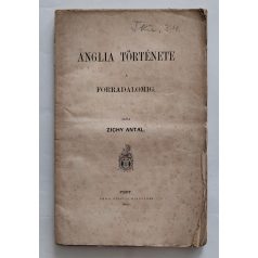 Zichy Antal: Anglia története a forradalomig