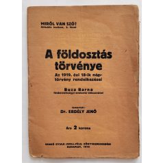   Dr. Erdély Jenő: A földosztás törvénye. Az 1919. évi 18-ik néptörvény rendelkezései. Buza Barna földmivelésügyi miniszter előszavával.
