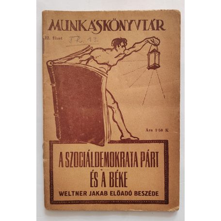 Weltner Jakab: A szociáldemokrata párt és a béke. 