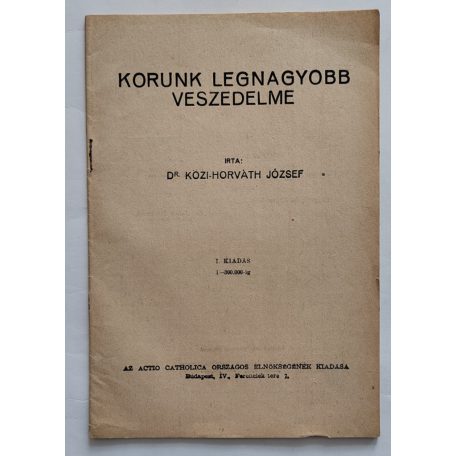 Közi-Horváth József: Korunk legnagyobb veszedelme (Antibolsevista röpirat). 