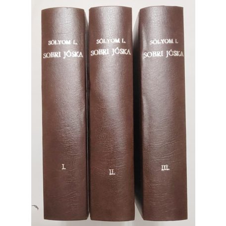 Sólyom László: Sobri Jóska az úri haramia. Eredeti regény. (Három kötetbe kötve.)