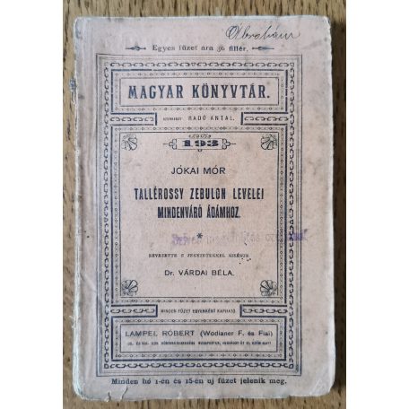 Jókai Mór: Tallérossy Zebulon levelei Mindenváró Ádámhoz (Magyar Könyvtár 193.)