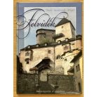 Thaler Tamás-Laszlovszky Katalin-Polgár Ferenc: Felvidék - Barangolás a végeken
