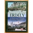 Illésfalvi Péter-Szabó Péter-Számvéber Norbert: Erdély a hadak útján 1940-1944