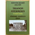 Köntös-Szabó Zoltán: Trianon gyermekei 1-2. (Dedikált!)
