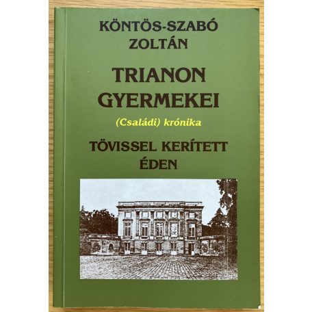 Köntös-Szabó Zoltán: Trianon gyermekei 1-2. (Dedikált!)