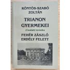 Köntös-Szabó Zoltán: Trianon gyermekei 1-2. (Dedikált!)