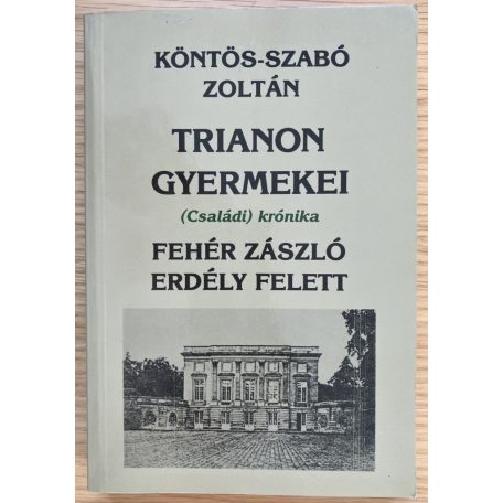 Köntös-Szabó Zoltán: Trianon gyermekei 1-2. (Dedikált!)