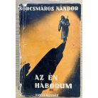 Korcsmáros Nándor: Az én háborúm II-III. Bortnyik borítóval!