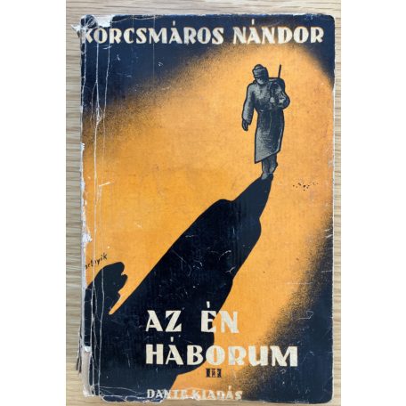 Korcsmáros Nándor: Az én háborúm II-III. Bortnyik borítóval!