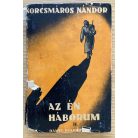 Korcsmáros Nándor: Az én háborúm II-III. Bortnyik borítóval!