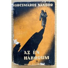   Korcsmáros Nándor: Az én háborúm II-III. Bortnyik borítóval!