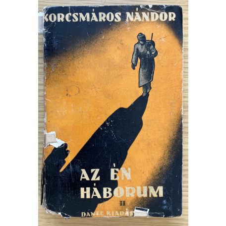 Korcsmáros Nándor: Az én háborúm II-III. Bortnyik borítóval!