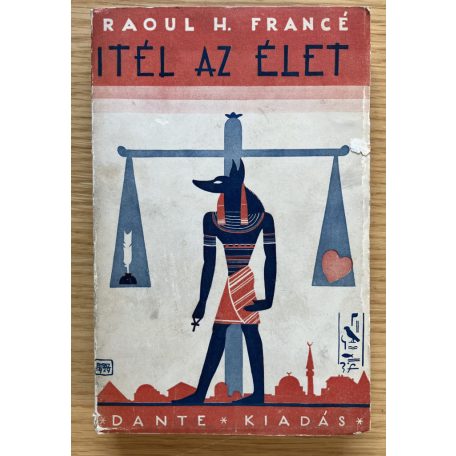 Raoul H. Francé: Ítél az élet