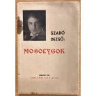 Szabó Dezső: Patkó István halála, A magyar politikai horizont, A magyar irodalom sajátos arca, Mosolygok