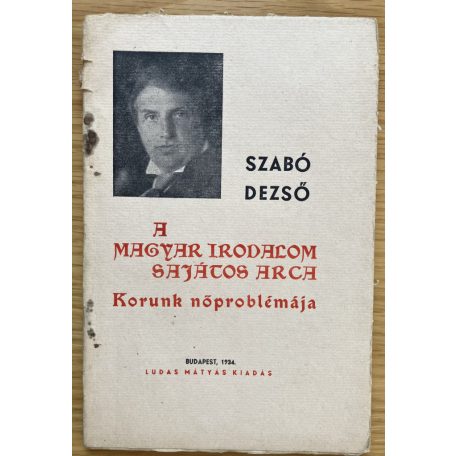 Szabó Dezső: Patkó István halála, A magyar politikai horizont, A magyar irodalom sajátos arca, Mosolygok
