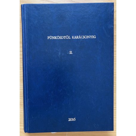 Sandersné dr. Kovács Erzsébet: Pünkösdtől Karácsonyig I-II.