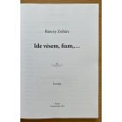 Bárczy Zoltán: Ide vésem fiam,... (Korrajz)