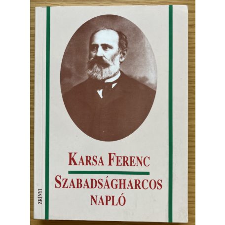 Karsa Ferenc: Szabadságharcos napló