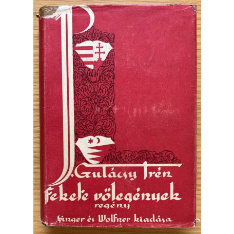 P. Gulácsy Irén: Fekete vőlegények I-III.